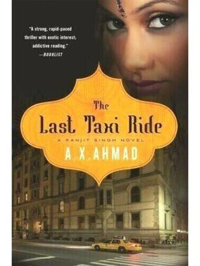 The Last Taxi Ride A Ranjit Singh Novel by A.X. Ahmad (English) Paperback NEW